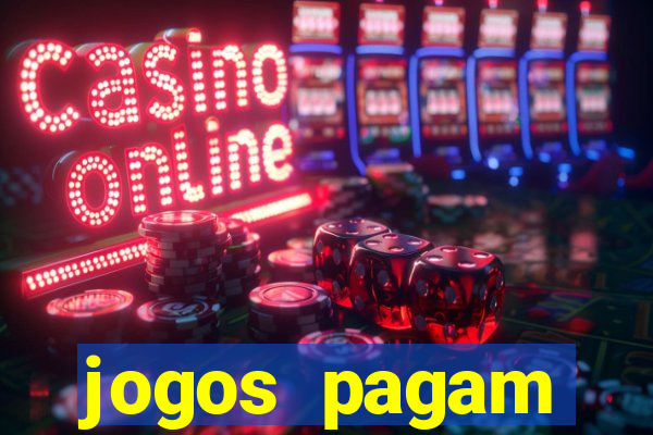 jogos pagam dinheiro de verdade